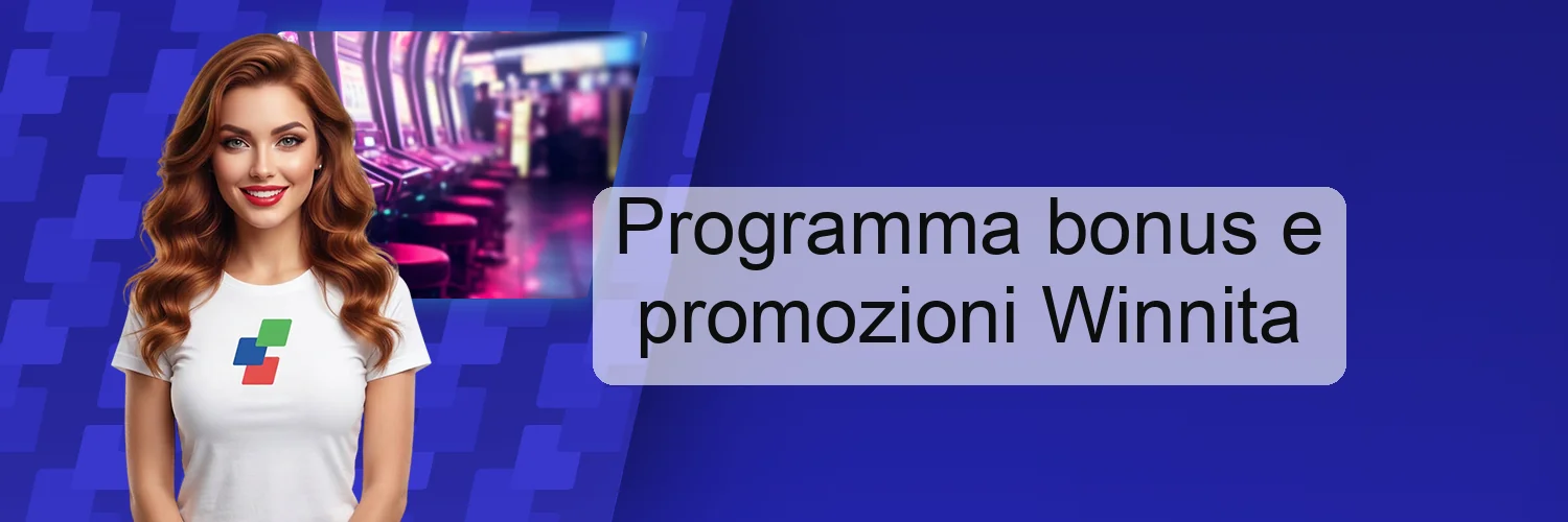 Programma bonus e promozioni Winnita Programma bonus e promozioni Winnita